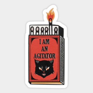 I AM AN AGITATOR Sticker